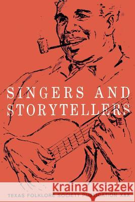 Singers and Storytellers Boatright, Mody C. 9781574411072 University of North Texas Press