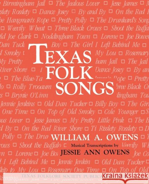 Texas Folk Songs William A. Owens 9781574411140 University of North Texas Press