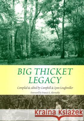 Big Thicket Legacy: Volume 2 Loughmiller, Campbell 9781574411560 University of North Texas Press