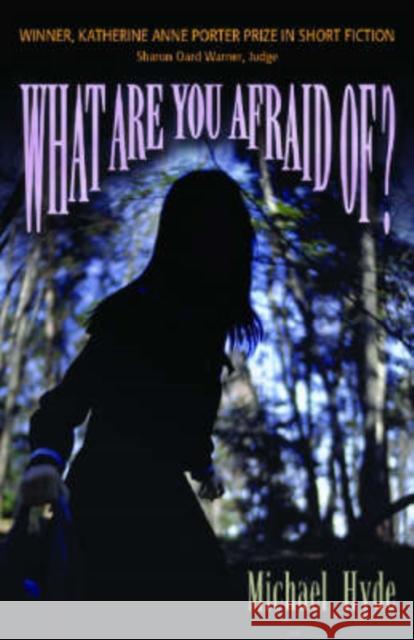 What Are You Afraid Of? Hyde, Michael 9781574412017