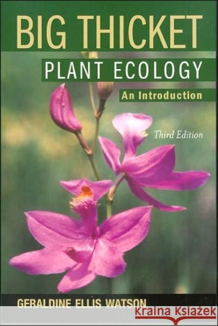 Big Thicket Plant Ecology: An Introduction, 3rd Edition Watson, Geraldine Ellis 9781574412147 University of North Texas Press