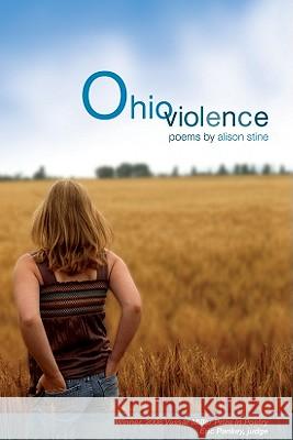 Ohio Violence Alison Stine 9781574412581