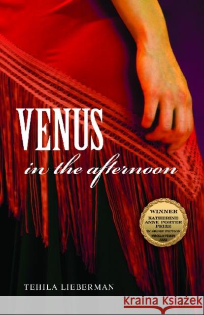 Venus in the Afternoon Tehila Lieberman 9781574414660