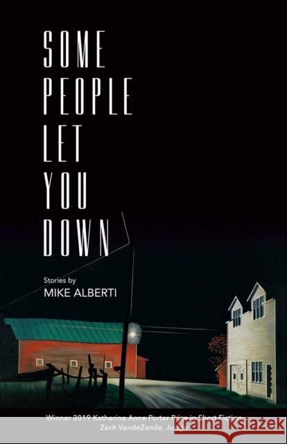 Some People Let You Down, Volume 19 Mike Alberti 9781574418156 University of North Texas Press