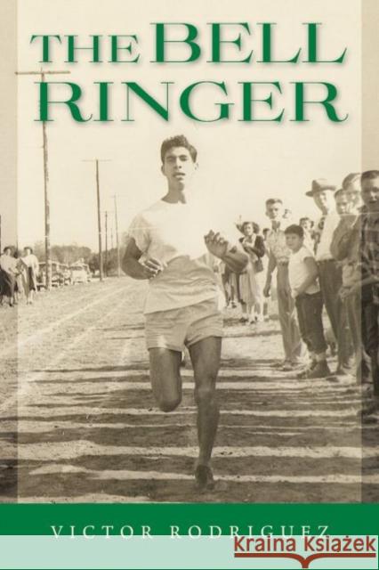 The Bell Ringer, 11 Victor Rodriguez 9781574418460