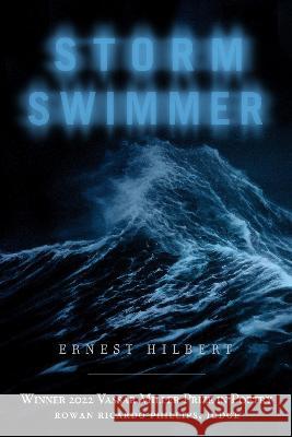 Storm Swimmer: Volume 30 Ernest Hilbert 9781574418958 University of North Texas Press