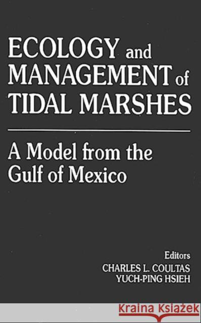 Ecology and Management of Tidal Marshesa Model from the Gulf of Mexico Charles L. Coultas Yuch P. Hsieh Charles L. Coutlas 9781574440263 CRC Press