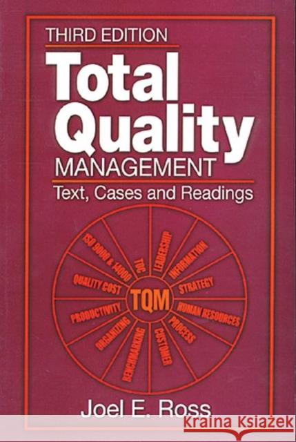 Total Quality Management: Text, Cases, and Readings, Third Edition Ross, Joel E. 9781574442663 CRC Press