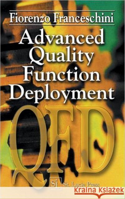 Advanced Quality Function Deployment Fiorenzo Franceschini Sergio Rossetto 9781574443219 St. Lucie Press