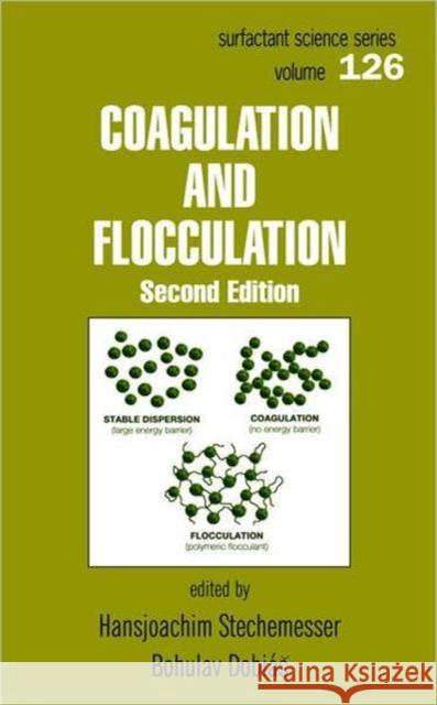 Coagulation and Flocculation Hansjoachim Stechemesser Bohuslav Dobias Stechemesser Stechemesser 9781574444551