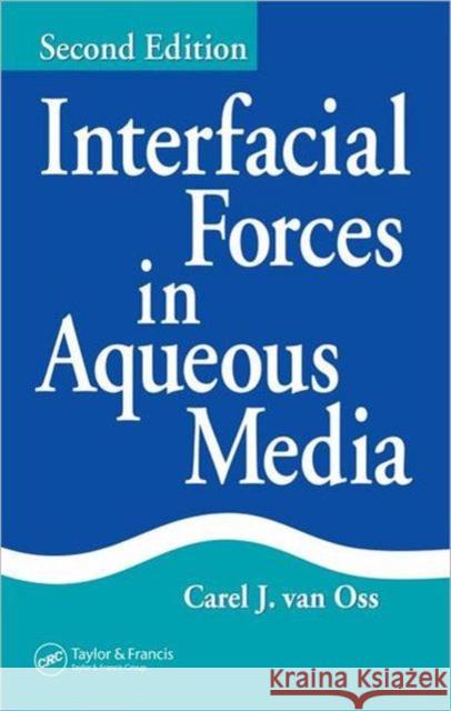 Interfacial Forces in Aqueous Media Carel J. Va 9781574444827 CRC Press