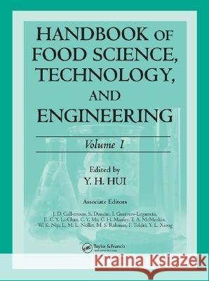 Handbook of Food Science, Technology, and Engineering, Volume One Y.H. Hui Jeff Culbertson Susan Duncan 9781574445510