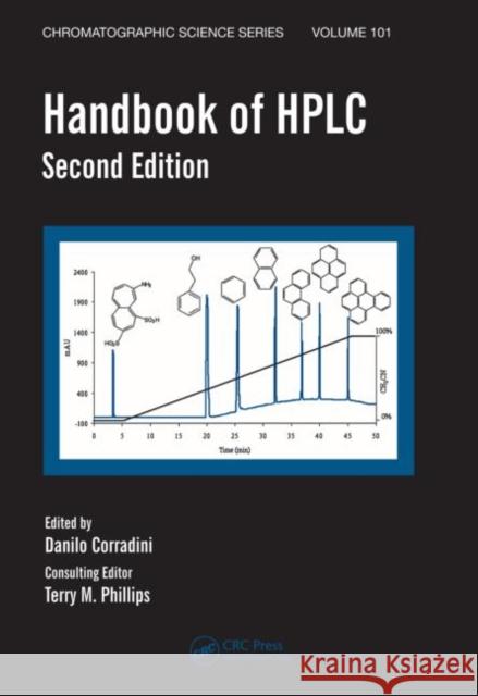 Handbook of HPLC Terry M. Phillips Phillips M. Phillips Terry M. Phillips 9781574445541 CRC