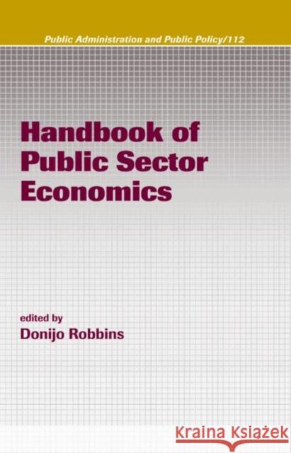 Handbook of Public Sector Economics Robbins Donijo                           Robbins Robbins Donijo Robbins 9781574445626 CRC