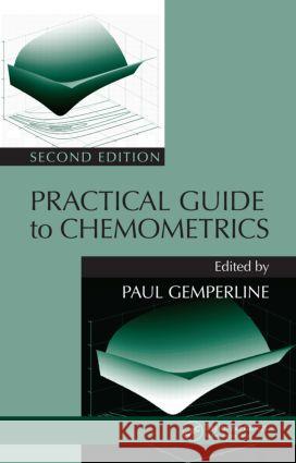 Practical Guide To Chemometrics Paul Gemperline 9781574447835 CRC Press