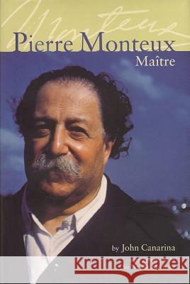 Pierre Monteux, Maitre John Canarina Neville Marriner 9781574670820