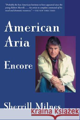 American Aria: Encore Sherrill Milnes Dennis McGovern 9781574671605 Amadeus Press