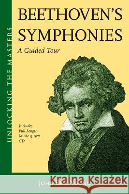Beethoven's Symphonies: A Guided Tour Young, John Bell 9781574671698 Amadeus Press