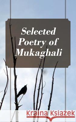 Selected Poetry of Mukaghali Mukaghali, Marina Kartseva 9781574800005 Metropolitan Classics
