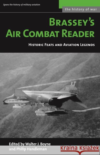 Brassey's Air Combat Reader: Historic Feats and Aviation Legends Handleman, Philip 9781574887525 Potomac Books