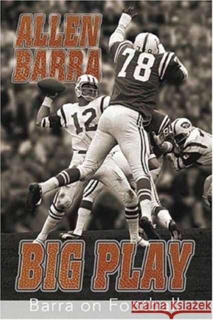 Big Play: Barra on Football Allen Barra 9781574888690