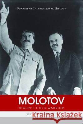 Molotov: Stalin's Cold Warrior Geoffrey Roberts 9781574889451 Potomac Books