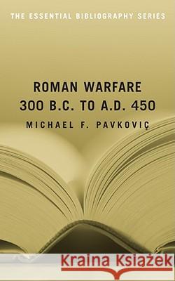 Roman Warfare Michael F Pavkovic 9781574889772