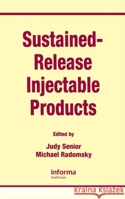 Sustained-Release Injectable Products Santoro                                  Robin Goldstein Senior Senior 9781574911015