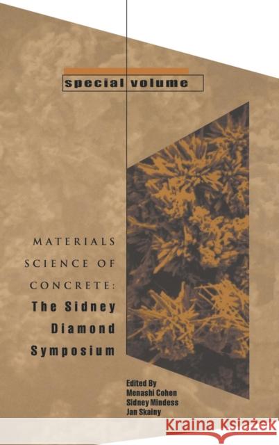Materials Science of Concrete, Special Volume: The Sidney Diamond Symposium Mindess, Sidney 9781574980721