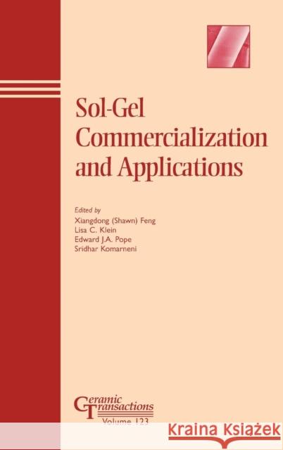 Sol-Gel Commercialization and Applications Feng                                     LC Klei S. Komarnen 9781574981209 John Wiley & Sons