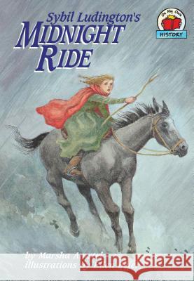 Sybil Ludington's Midnight Ride Marsha Amstel Ellen Beier 9781575054568 Carolrhoda Books