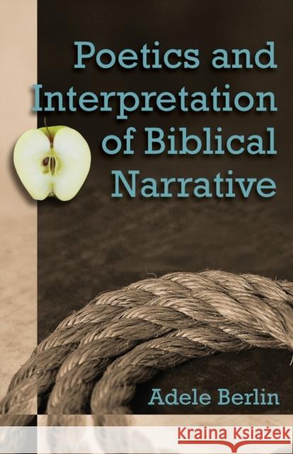Poetics and Interpretation of Biblical Narrative Adele Berlin 9781575060026