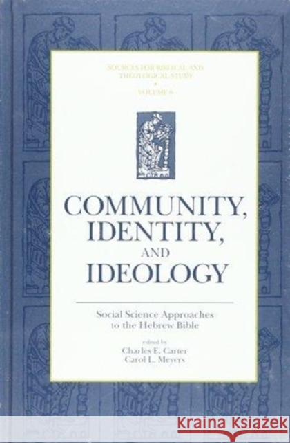 Community, Identity, and Ideology: Social Science Approaches to the Hebrew Bible  9781575060057 Eisenbrauns