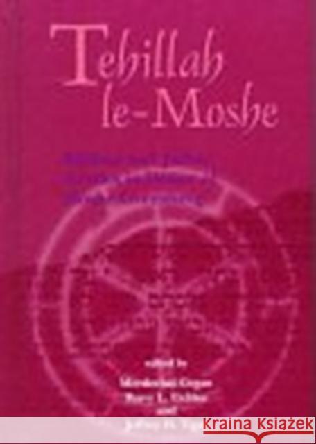 Tehillah Le-Moshe: Biblical and Judaic Studies in Honor of Moshe Greenberg Cogan, Mordechai 9781575060279