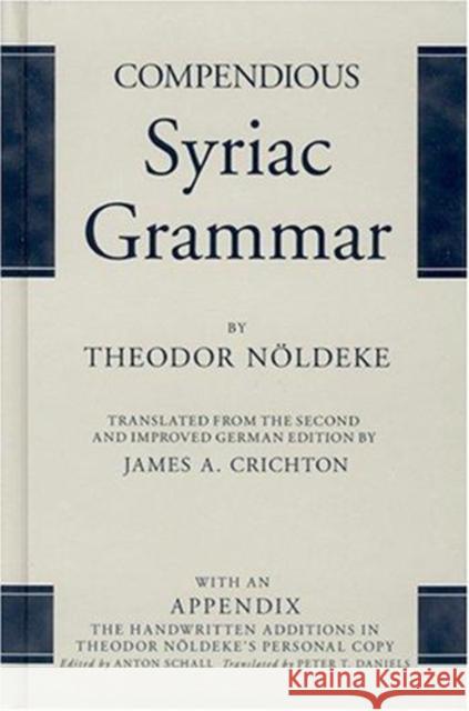 Compendious Syriac Grammar Theodre Noldeke 9781575060507 EISENBRAUNS