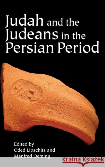 Judah and the Judeans in the Persian Period Oded Lipschits 9781575061047