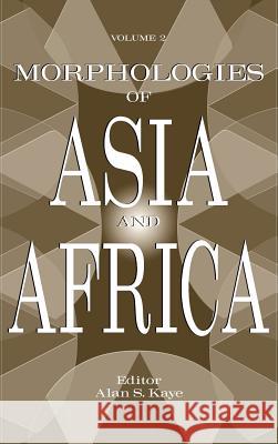 Morphologies of Asia and Africa: Volume 2   9781575061115 BERTRAMS