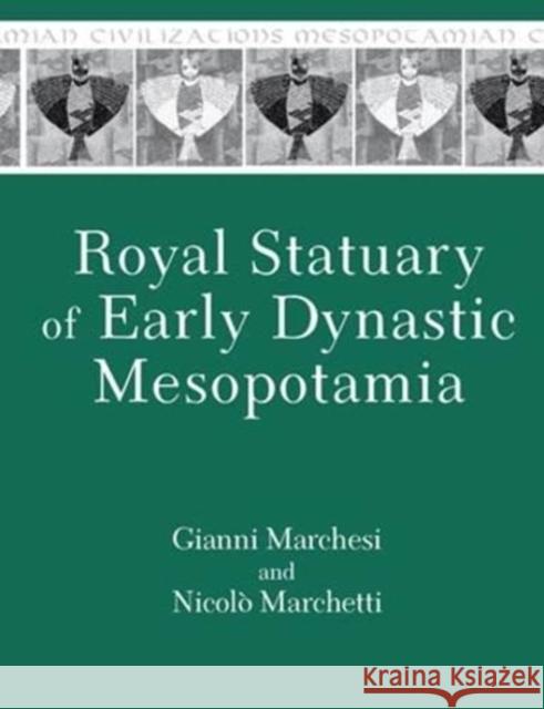 Royal Statuary of Early Dynastic Mesopotamia  9781575061733 Eisenbrauns