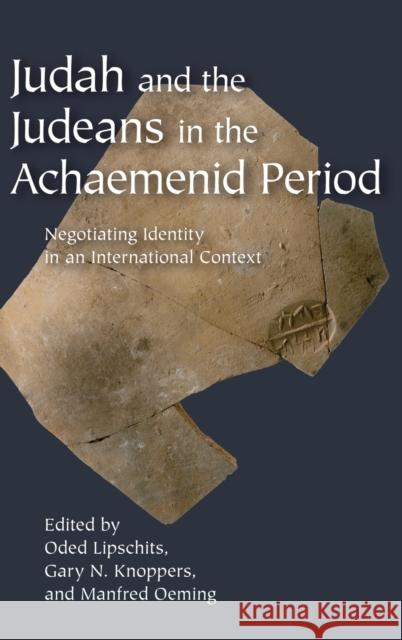 Judah and the Judeans in the Achaemenid Period Lipschits, Oded 9781575061979