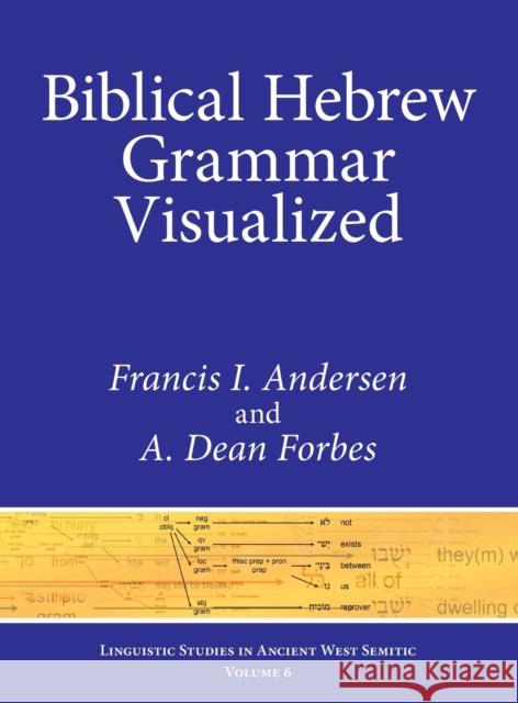 Biblical Hebrew Grammar Visualized Francis I. Andersen 9781575062297 Eisenbrauns