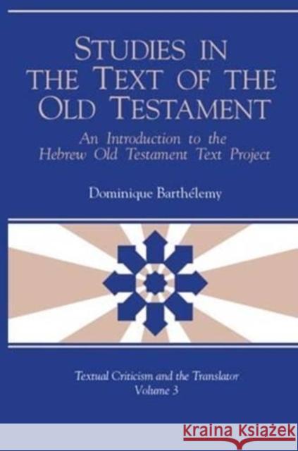Studies in the Text of the Old Testament: An Introduction to the Hebrew Old Testament Text Project United Bible Societies 9781575062358 Eisenbrauns