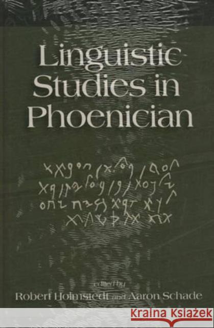 Linguistic Studies in Phoenician Robert D. Holmstedt 9781575062662