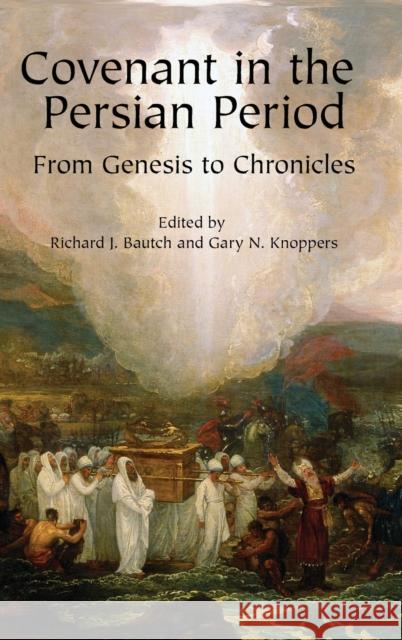 Covenant in the Persian Period: From Genesis to Chronicles Richard J. Bautch Gary Knoppers  9781575063560 Eisenbrauns