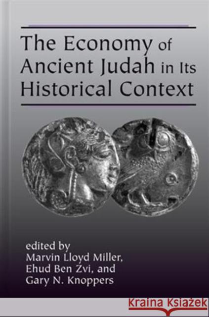 The Economy of Ancient Judah in Its Historical Context Miller, Marvin Lloyd 9781575064130