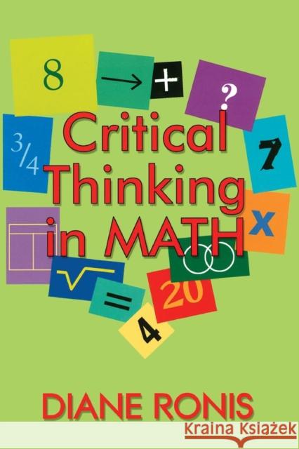 Critical Thinking in Math Diane L. Ronis 9781575178394 Corwin Press