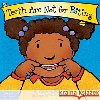 Teeth Are Not for Biting Elizabeth Verdick Marieka Heinlen 9781575421285 Free Spirit Publishing