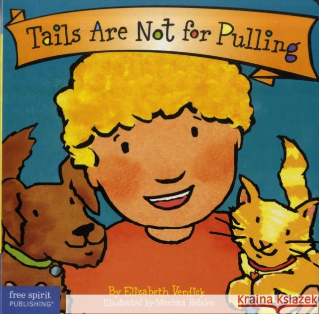 Tails Are Not for Pulling Board Book Elizabeth Verdick 9781575421803 Free Spirit Publishing