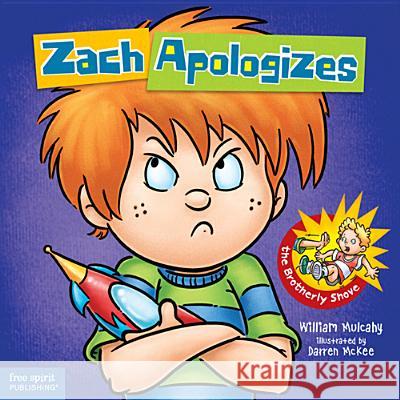 Zach Apologizes William Mulcahy Darren McKee 9781575423890 Free Spirit Publishing