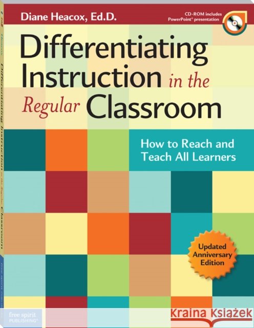 differentiating instruction in the regular classroom: how to reach and teach all learners  Diane Heacox 9781575424163 Free Spirit Publishing