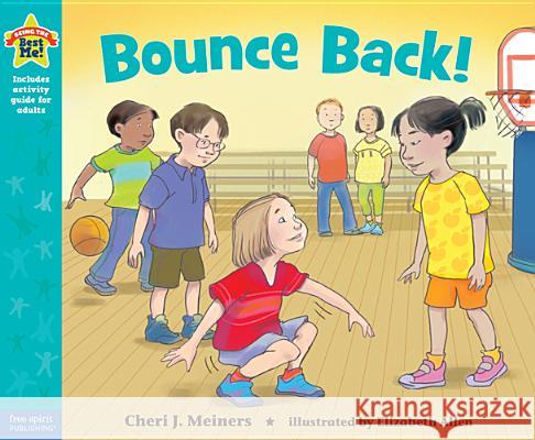 Bounce Back!: A Book about Resilience Meiners, Cheri J. 9781575424590